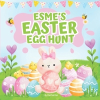 Esme's Easter Egg Hunt: A fun, rhyming counting book for children B0CVLSD9S3 Book Cover