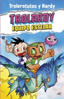 Trolardy 5. Equipo Estelar / Trolardy 5. Stellar Team 6073907370 Book Cover