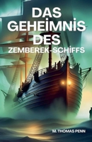 Das Geheimnis des Zemberek-Schiffs (German Edition) B0F2JHLCQD Book Cover
