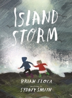 Island Storm: A stunningly illustrated picture book of two siblings experiencing the power of the natural world, illustrated by Sydney Smith, winner ... and Kate Greenaway Medal, ages 4, 5, 6, 7 1529532655 Book Cover