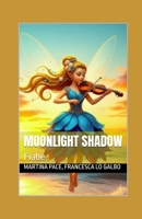 MOONLIGHT SHADOW: Fiabe (Italian Edition) B0FP5LJ2BJ Book Cover