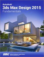 Autodesk 3ds Max Design 2015 Fundamentals 1585038768 Book Cover