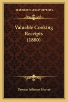 Valuable Cooking Receipts 116514235X Book Cover