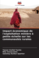 Impact économique de l'exploitation minière à petite échelle sur les communautés rurales (French Edition) 6208568757 Book Cover