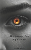 The Musings Of An Angry Woman B0CR8K79K2 Book Cover