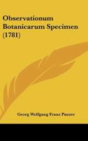 Observationum Botanicarum Specimen (1781) 1166564797 Book Cover