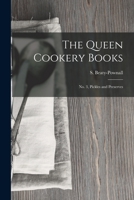 The Queen Cookery Books: No. 3, Pickles and Preserves 1017898480 Book Cover