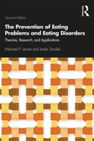 The Prevention of Eating Problems and Eating Disorders: Theories, Research, and Applications 113822510X Book Cover