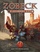 Zobeck the Clockwork City 1950789381 Book Cover