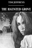 The Haunted Grove 1471686205 Book Cover