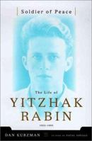 Soldier of Peace: The Life of Yitzhak Rabin 0060186844 Book Cover