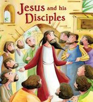 Jesus & His Disciples (My First Bible Stories) 1781711747 Book Cover