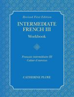 Intermediate French III Workbook 1516515889 Book Cover