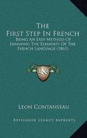 The First Step in French 1165082136 Book Cover