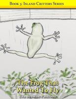 The Frog That Wanted to Fly 1521400849 Book Cover