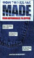 How Things Are Made: From Automobiles to Zippers 1579122744 Book Cover