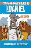 The Non-Prophet’s Guide to the Book of Daniel: Bible Prophecy for Everyone 0736987401 Book Cover