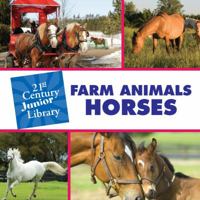 Farm Animals: Horses 160279541X Book Cover