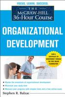 The McGraw-Hill 36-Hour Course: Organizational Development 0071743820 Book Cover