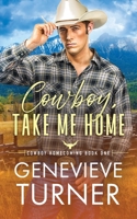 Cowboy, Take Me Home 1734822937 Book Cover