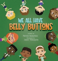 We All Have Belly Buttons 1662863551 Book Cover