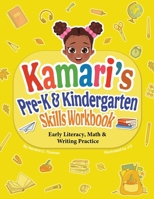 Kamari's Pre-K and Kinder Skills Workbook B0GX58QJ37 Book Cover