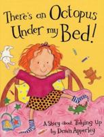 There's an Octopus Under My Bed! 0747550239 Book Cover