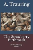 The Strawberry Birthmark 0991529189 Book Cover