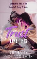 Trust Like This 1963450043 Book Cover