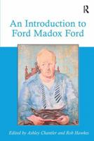 An Introduction to Ford Madox Ford 1472469089 Book Cover