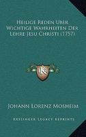 Heilige Reden Über Wichtige Wahrheiten Der Lehre Jesu Christi ...... 1104759098 Book Cover