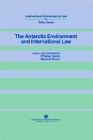 The Antarctic Environment and International Law 1853336300 Book Cover