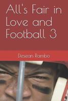 All's Fair in Love and Football 3 1097463761 Book Cover