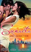 Sunsets and Seduction (Mine Until Morning / Just for the Night / Kept in the Dark) 0263897966 Book Cover