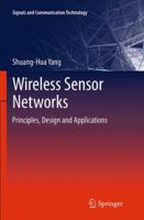 Wireless Sensor Networks: Principles, Design and Applications 1447169328 Book Cover