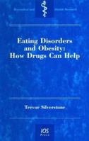 Eating Disorders and Obesity: How Drugs Can Help (Biomedical and Health Research) 1586035444 Book Cover