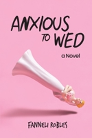 Anxious to Wed B0BZ345QZP Book Cover