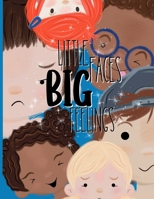 Little Faces, Big Feelings: A Calm Down Book for Toddlers to Learn Emotions and Build Lifelong Strength: A feelings book for toddlers with printable ... and early social emotional learning. B0F7LMCCND Book Cover