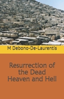 Resurrection of the Dead - Heaven and Hell 1074605217 Book Cover