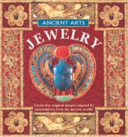 JEWELRY - Everything You Need to Create Five Beautiful Pieces of Jewelry Inspired by Ancient Cultures! 0762407034 Book Cover