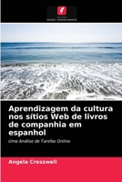 Aprendizagem da cultura nos sítios Web de livros de companhia em espanhol 6203290084 Book Cover