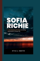 Sofia Richie: In the Shadows of Fame: Unveiling Sofia Richie's Private Life B0CTQQF2VV Book Cover