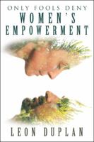 Only Fools Deny Women's Empowerment 1546213988 Book Cover