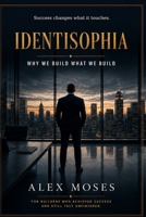 Identisophia: A Novel About Building a Business From Idea to Exit B0H2HN6X82 Book Cover