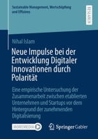 Neue Impulse bei der Entwicklung Digitaler Innovationen durch Polarität (Sustainable Management, Wertschöpfung und Effizienz) 3658335068 Book Cover