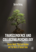 Transcendence and Collective Psychology: Cosmic Minds, Mystical Wisdom and The Work Of Richard Rohr 3032094941 Book Cover