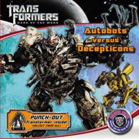 Transformers Dark of the Moon: Autobots Versus Decepticons 0316186309 Book Cover