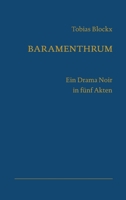 Baramenthrum: Ein Drama Noir in fünf Akten (German Edition) 3384892151 Book Cover