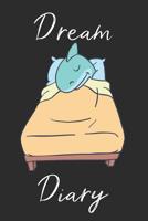 Shark Dream Diary: Track sleep times, thoughts, dreams and insomnia. 1072260727 Book Cover
