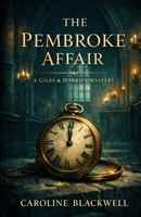 The Pembroke Affair: A Giles & Harriet Mystery 1764326326 Book Cover